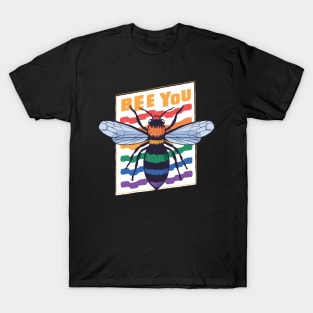 LGBTQ+ Pride "Bee You" Quote T-Shirt